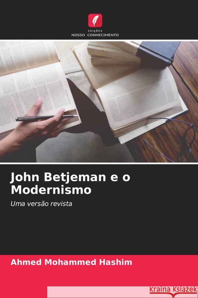 John Betjeman e o Modernismo Hashim, Ahmed Mohammed 9786205157190 Edições Nosso Conhecimento - książka