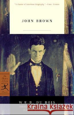 John Brown W. E. B. D David R. Roediger David R. Roediger 9780679783534 Modern Library - książka