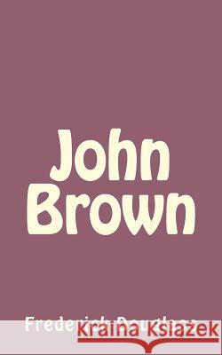 John Brown Frederick Douglass 9781492745877 Createspace - książka