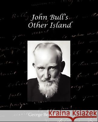 John Bulls Other Island George Bernard Shaw 9781605975993 Book Jungle - książka