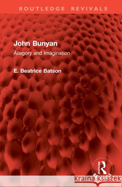 John Bunyan: Allegory and Imagination E. Beatrice Batson 9781032997469 Routledge - książka