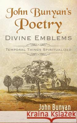 John Bunyan's Poetry: Divine Emblems John Bunyan 9781622454273 Aneko Press - książka