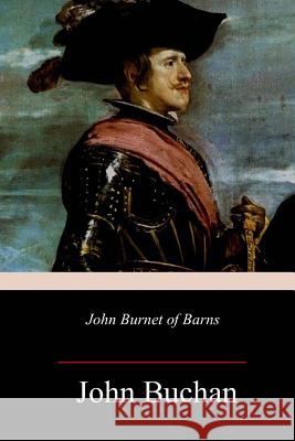 John Burnet of Barns John Buchan 9781717320681 Createspace Independent Publishing Platform - książka