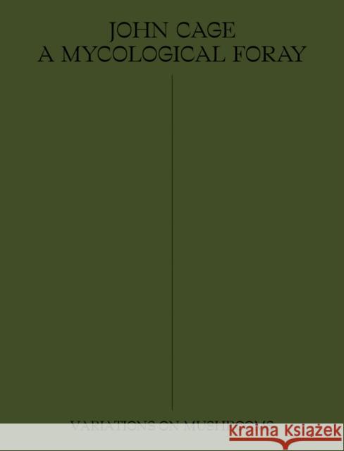 John Cage: A Mycological Foray John Cage 9781733622004 Atelier Aditions - książka