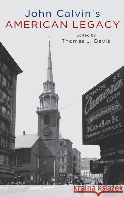 John Calvin's American Legacy Thomas Davis 9780195390971 Oxford University Press, USA - książka