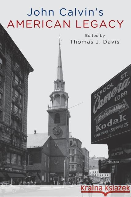 John Calvin's American Legacy Thomas Davis 9780195390988 Oxford University Press, USA - książka