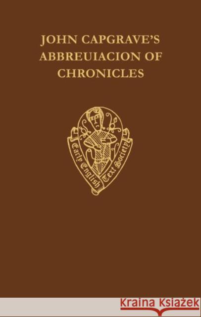 John Capgrave's Abbreuiacion of Cronicles John Capgrave Peter J. Lucas P. J. Lucas 9780197222874 Early English Text Society - książka
