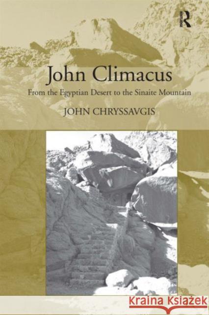 John Climacus: From the Egyptian Desert to the Sinaite Mountain Chryssavgis, John 9780754650409 Ashgate Publishing Limited - książka