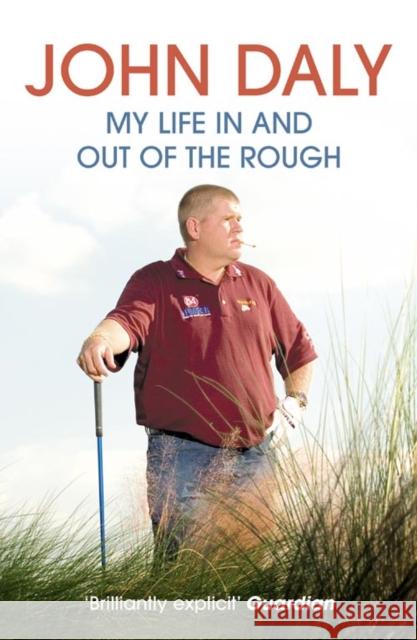 John Daly: My Life in and out of the Rough John Daly 9780007229024 HarperCollins Publishers - książka