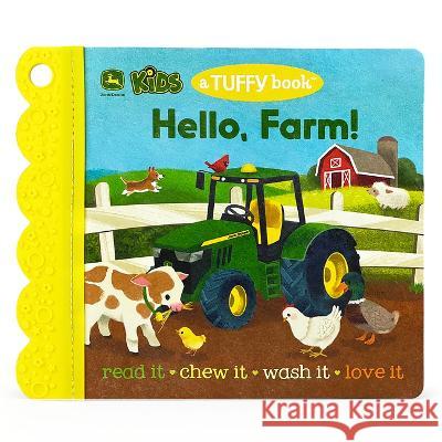 John Deere Kids Hello, Farm! (a Tuffy Book) Cottage Door Press                       Takako Fisher 9781646387854 Cottage Door Press - książka