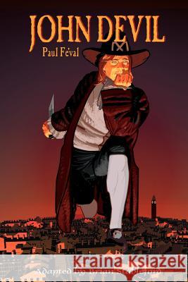 John Devil Paul Feval Brian Stableford 9781932983159 Hollywood Comics - książka