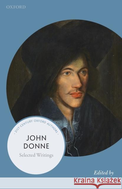 John Donne: Selected Writings Mueller, Janel 9780198797647 Oxford University Press, USA - książka