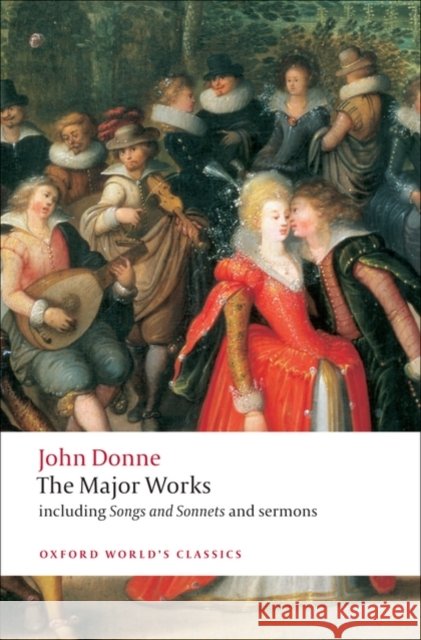 John Donne - The Major Works John Donne 9780199537945 Oxford University Press - książka