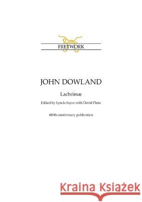 John Dowland: Lachrimæ John Dowland, Lynda Sayce, David Pinto 9781898131601 Fretwork Publishing - książka