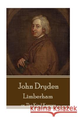 John Dryden - Limberham: Or, the Kind Keeper John Dryden 9781785438707 Stage Door - książka