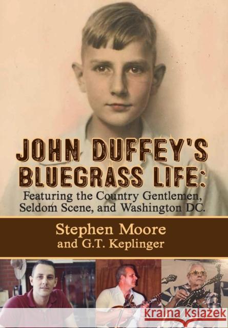 John Duffey's Bluegrass Life: FEATURING THE COUNTRY GENTLEMEN, SELDOM SCENE, AND WASHINGTON, D.C. - Second Edition Moore, Stephen 9781632638403 Booklocker.com - książka