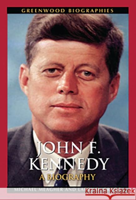 John F. Kennedy: A Biography Meagher, Michael 9780313354168 Not Avail - książka