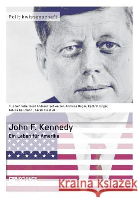John F. Kennedy. Ein Leben für Amerika Kollmann, Tobias 9783956870989 Grin Verlag - książka