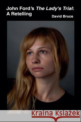 John Ford's The Lady's Trial: A Retelling David Bruce 9798201579395 David Bruce - książka