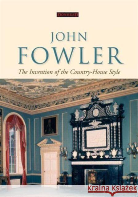 John Fowler: The Invention of the Country-House Style   9781873394595  - książka