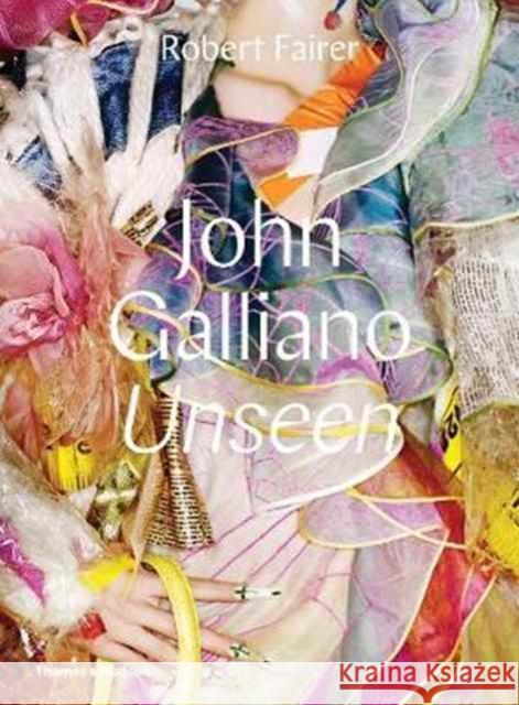 John Galliano: Unseen Robert Fairer 9780500519516 Thames & Hudson Ltd - książka