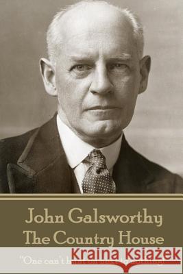 John Galsworthy - The Country House: 