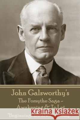 John Galsworthy's The Forsyte Sage - Awakening & To Let: 