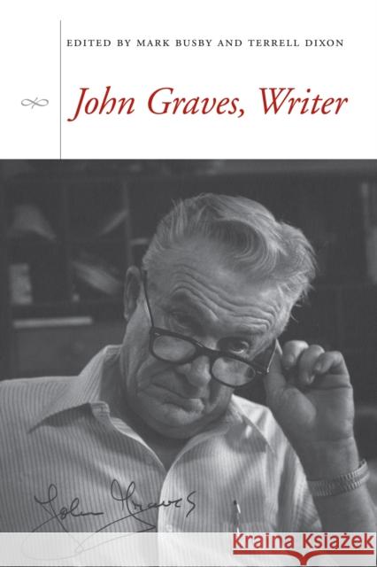 John Graves, Writer Mark Busby Terrell Dixon 9780292714946 University of Texas Press - książka