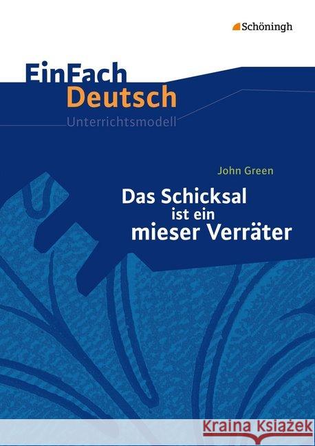 John Green: Das Schicksal ist ein mieser Verräter : Klassen 8-10  9783140226011 Schöningh im Westermann - książka