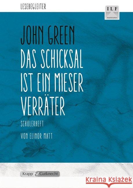 John Green: Das Schicksal ist ein mieser Verräter, Schülerheft : Lesebegleiter. Arbeitsheft, Lernmittel, Aufgaben Matt, Elinor 9783941206892 Krapp & Gutknecht - książka