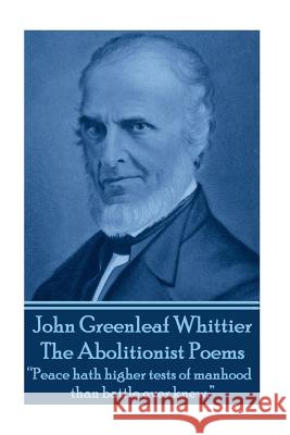 John Greenleaf Whitter's The Abolitionist Poems: 