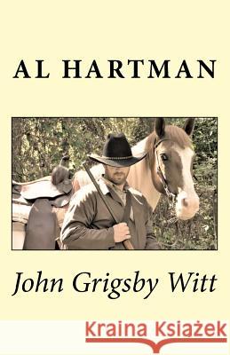 John Grigsgy Witt Al Hartman 9781974367757 Createspace Independent Publishing Platform - książka