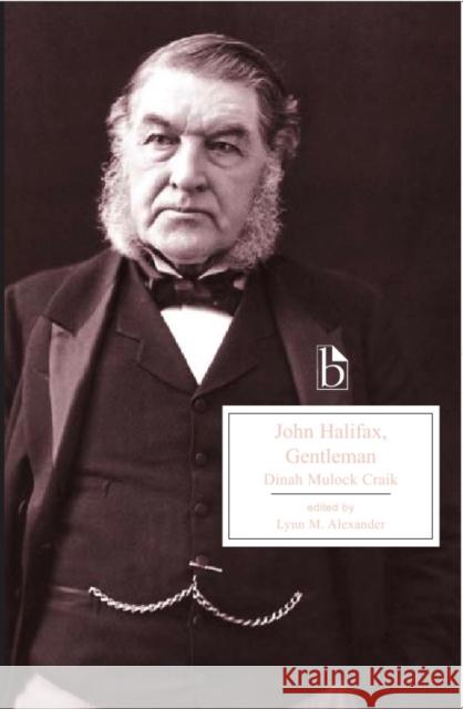 John Halifax, Gentleman Dinah Maria Mulock Craik Lynn M Alexander  9781551115009 Broadview Press Ltd - książka