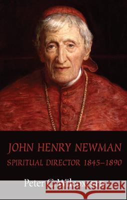 John Henry Newman Peter C. Wilcox John T. Ford 9781620322048 Pickwick Publications - książka