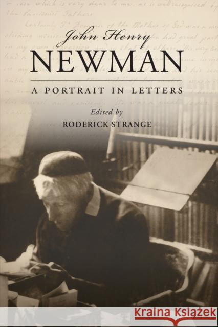 John Henry Newman: A Portrait in Letters Roderick Strange 9780198779285 Oxford University Press - książka