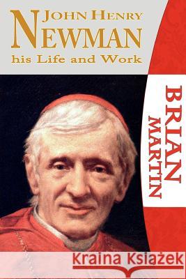 John Henry Newman-His Life and Work Brian Martin 9780852448076 Gracewing - książka