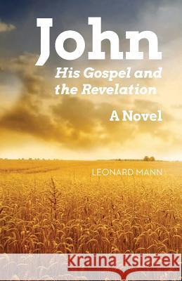 John: His Gospel And The Revelation Mann, Leonard W. 9780788028298 CSS Publishing Company - książka