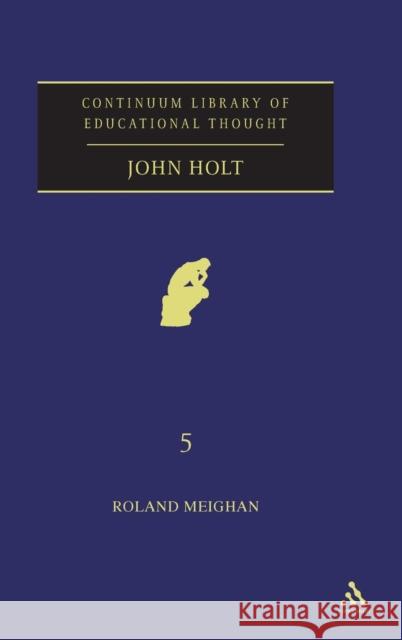 John Holt Roland Meighan 9780826484048  - książka