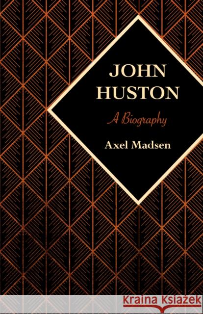 John Huston: A Biography  9781504008785 Open Road Distribution - książka