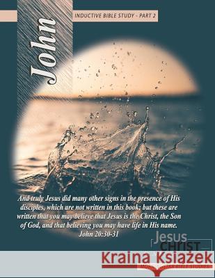 John Inductive Bible Study Pt. 2: Jesus Christ Son of God Jack Abeelen Debbie Abeelen Morningstar Bible Studies 9781975608026 Createspace Independent Publishing Platform - książka