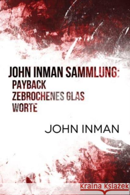 John Inman Sammlung: Payback, Zebrochenes Glas, Worte John Inman Anna Doe Teresa Simons 9781641083317 Dreamspinner Press LLC - książka