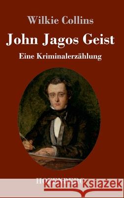 John Jagos Geist: Eine Kriminalerzählung Collins, Wilkie 9783743741300 Hofenberg - książka