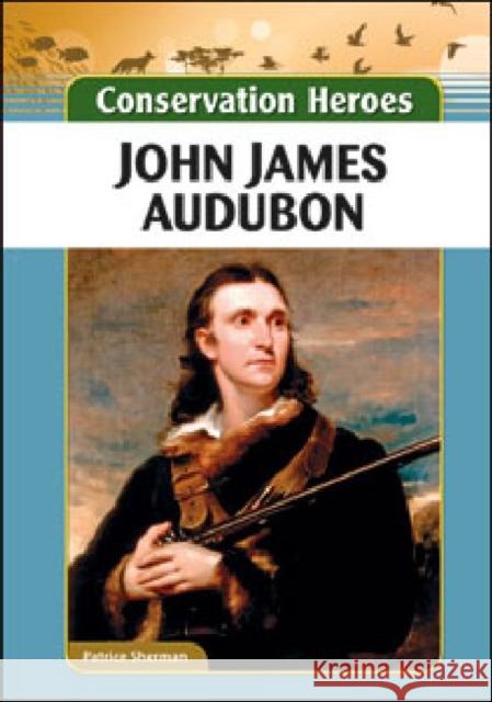 John James Audubon Patrice Sherman 9781604139532 Chelsea House Publications - książka