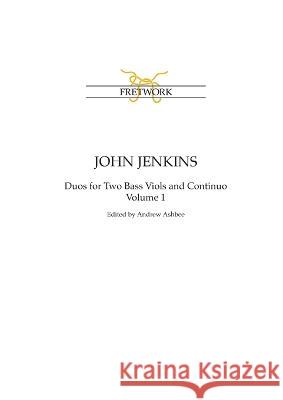 John Jenkins: The Bass Viol Duos Volume 1 John Jenkins, Andrew Ashbee 9781898131359 Fretwork Publishing - książka