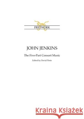 John Jenkins: The Five-Part Consort Music John Jenkins, David Pinto 9781838214425 Fretwork Publishing - książka