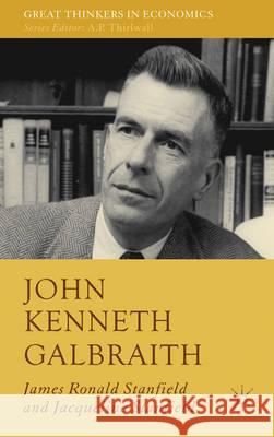 John Kenneth Galbraith Jacqueline Bloom Stanfield 9780230242685 Palgrave MacMillan - książka