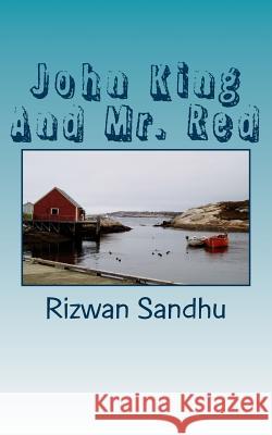 John King And Mr. Red Sandhu, Rizwan Majid 9781483992976 Createspace - książka