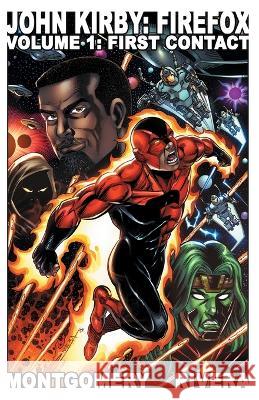 John Kirby: Firefox: Volume 1: First Contact Warren Montgomery Luis Rivera Lee Melton 9798987771907 Will Lill Comics - książka