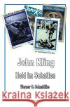 John Kling - Held im Schatten Schmidtke, Werner 9783756500307 epubli
