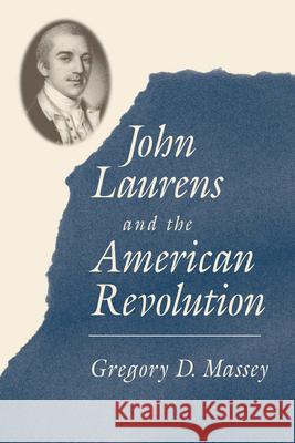 John Laurens and the American Revolution Gregory D. Massey 9781611176124 University of South Carolina Press - książka